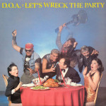 DOA - Let's Wreck The Party LP USA Release