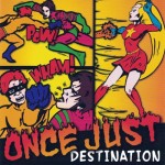 Once Just - Destination CD